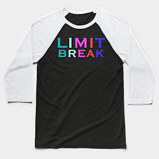 LIMIT BREAK Baseball T-Shirt